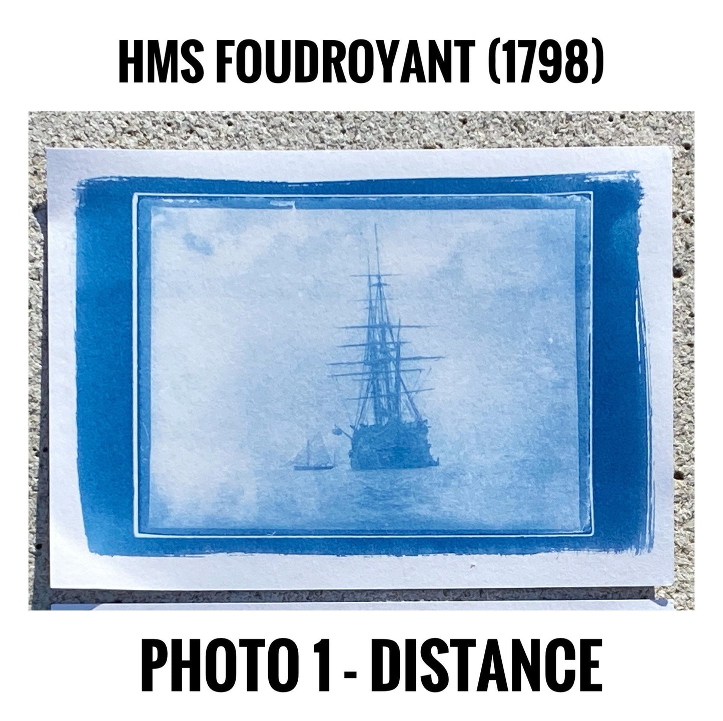 Three Rare photographs of War Ship HMS  Foudroyant (1798) printed with Cyanotype